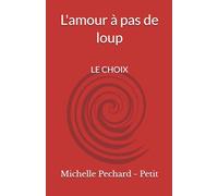 Le choix: L'amour à pas de loup