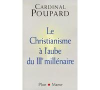 Le Christianisme A L'Aube Du Iiieme Millenaire