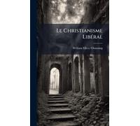 Le Christianisme LibÃ(c)ral