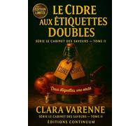 Le Cidre aux Étiquettes Doubles: cosy mystery - Sous la mousse, un mensonge: qui a doublé les étiquettes pour briller en photo? (le cabinet des saveur)
