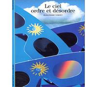 Le Ciel: Ordre et désordre (Découvertes Gallimard - Sciences et techniques)