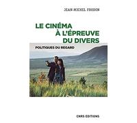 Le cinéma à l'épreuve du divers - Politiques du regard