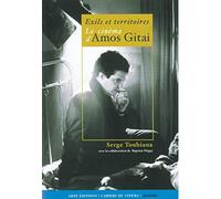 Le Cinéma d'Amos Gitai: Exils et Territoires
