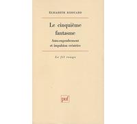 Le cinquième fantasme: Auto-engendrement et impulsion créatrice