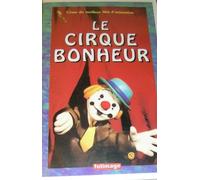 Le cirque bonheur [VHS]