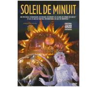 Le cirque du soleil : soleil de minuit