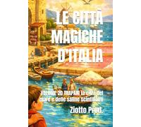 LE CITTÀ MAGICHE D'ITALIA: VOLUME 20 TRAPANI la città del mare e delle saline scintillanti