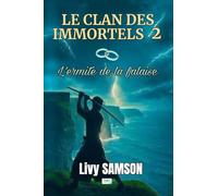 LE CLAN DES IMMORTELS 2 L'Ermite de la falaise