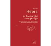 Le Clan familial au Moyen Âge: Étude sur les structures politiques et sociales des milieux urbains