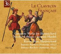 Le Clavecin Francais: Lebegue & Hardel - Complete Works for Harpsichord by Karen Flint