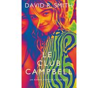 Le Club Campbell: Un roman d'amour historique, 1985