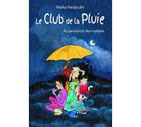 Le club de la pluie au pensionnat des mysteres