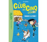 Le Club des Cinq Junior, Tome 18 - Panique à la ferme !