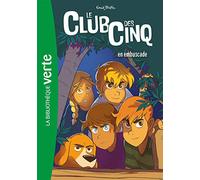 Le Club des Cinq (nouvelle édition), Tome 21 - En embuscade
