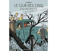 Le Club des Cinq T4 - Le Club des Cinq en Vacances