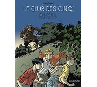 Le Club des Cinq T5 - Le Club des Cinq en péril