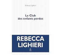 Le Club des enfants perdus: Roman