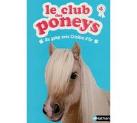 Le club des poneys 04: Au galop avec Crinière d'or – Nathan