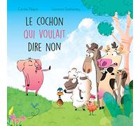 LE COCHON QUI VOULAIT DIRE NON