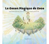 Le Cocon Magique de Coco: Apprendre à dire non, poser ses limites et s’épanouir à l’école (Imaginaire d'Enfance)