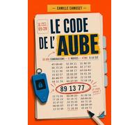 Le code de l'aube: Le grand puzzle d'enquête et de déduction - 30 000 combinaisons, 13 indices, une nuit pour trouver le code
