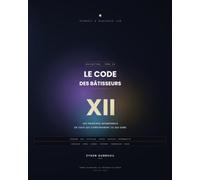 Le Code des Bâtisseurs: Les principes intemporels de ceux qui construisent ce qui dure. (Collection MindSet & Business Lab)