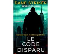 Le Code Disparu: Un Thriller De Gid Kane