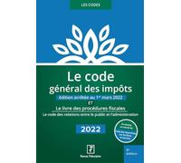 Le code général des impôts et le livre des procédures fiscales 2022: Le code des relations entre le public et l'administration
