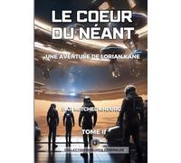 Le Coeur du Néant: Une aventure de Lorian Kane