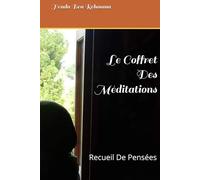 Le Coffret Des Méditations: Recueil De Pensées