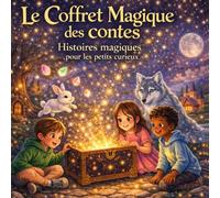 Le Coffret magique des contes: Des histoires magiques pour les petits curieux