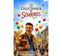 Le Collectionneur de Sourires
