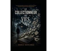 Le collectionneur de vies