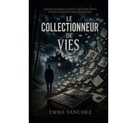 Le collectionneur de vies