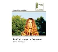 Le Collier de la Colombe: Livre Poétique
