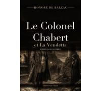 Le Colonel Chabert et La Vendetta (édition illustrée): Deux récits de La Comédie humaine, texte intégral et 13 illustrations originales