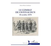 Le combat de Châteaudun: 18 octobre 1870 (Historiques)