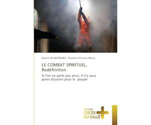 LE COMBAT SPIRITUEL, Redéfinition: Si l'on ne parle pas ainsi, il n'y aura point d'aurore pour le peuple
