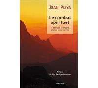 Le combat spirituel: Résistez au Diable et vous serez libres