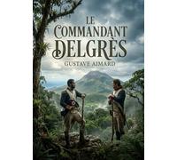 Le Commandant Delgrès: L'héroïsme face aux tumultes de la Guadeloupe