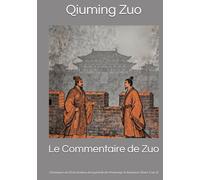 Le Commentaire de Zuo: Chroniques des États feudaux de la période des Printemps et Automnes (Tome 1 sur 2)