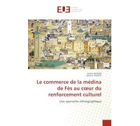 Le commerce de la médina de Fès au coeur du renforcement culturel: Une approche ethnographique