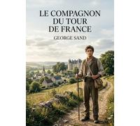 Le Compagnon du tour de France: Les ambitions cachées d'un village français
