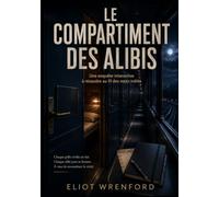 Le Compartiment des Alibis: 26 mots mêlés pour vérifier les alibis, démasquer les mensonges et résoudre l’enquête
