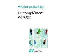 Le complément de sujet: Enquête sur le fait d'agir de soi-même (Tel)