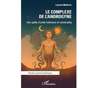 Le Complexe de l’Androgyne: Une quête d’unité intérieure et universelle