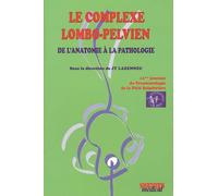 LE COMPLEXE LOMBO PELVIEN DE L'ANATOMIE A LA PATHOLOGIE: De l'anatomie à la pathologie