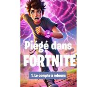 Le compte à rebours: Piégé dans Fortnite