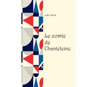 Le comte de Chanteleine: Épisode de la révolution