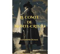 LE COMTE DE MONTE-CRISTO: Tome 1